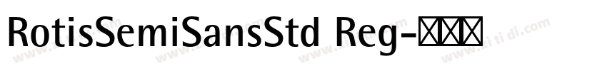 RotisSemiSansStd Reg字体转换